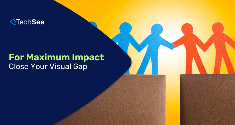 TechSee for maximum impact
